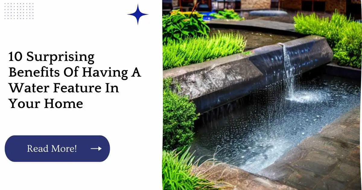 10 Surprising Benefits Of Having A Water Feature In Your Home