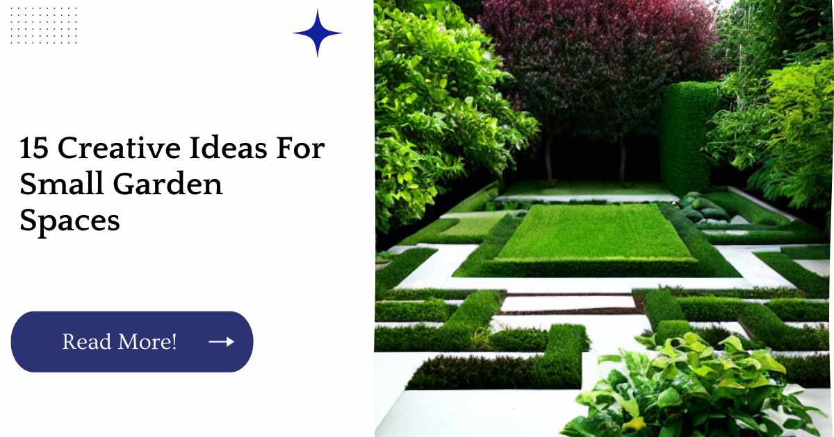 15 Creative Ideas For Small Garden Spaces